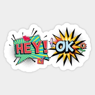 The Hey Okay Quote Sticker